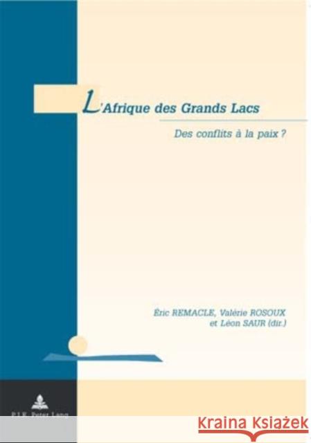 L'Afrique Des Grands Lacs: Des Conflits À La Paix ? De Wilde D'Estmael, Tanguy 9789052013510