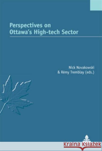 Perspectives on Ottawa's High-Tech Sector Jaumain, Serge 9789052013701