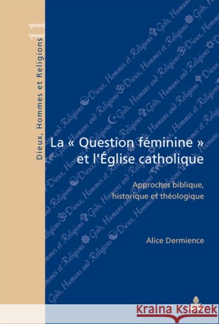 La « Question Féminine » Et l'Église Catholique: Approches Biblique, Historique Et Théologique Fragnière, Gabriel 9789052013787 Peter Lang Gmbh, Internationaler Verlag Der W