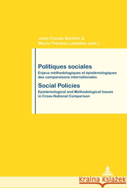 Politiques Sociales / Social Policies: Enjeux Méthodologiques Et Épistémologiques Des Comparaisons Internationales / Epistemological and Methodologica Pochet, Philippe 9789052014203