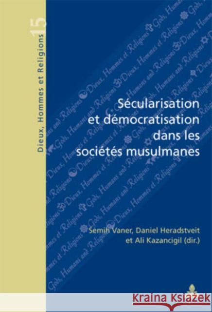 Sécularisation Et Démocratisation Dans Les Sociétés Musulmanes Fragnière, Gabriel 9789052014517 Peter Lang Gmbh, Internationaler Verlag Der W