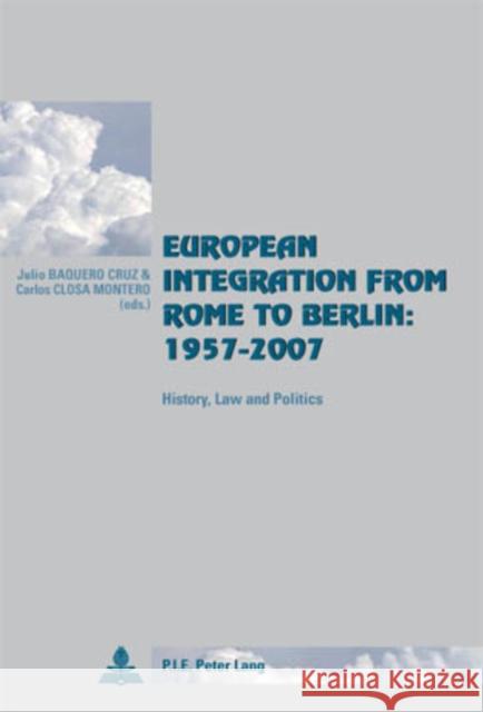 European Integration from Rome to Berlin: 1957-2007: History, Law and Politics Winand, Pascaline 9789052014647