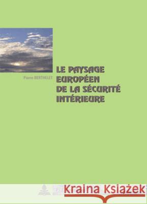 Le Paysage Européen de la Sécurité Intérieure Winand, Pascaline 9789052014739