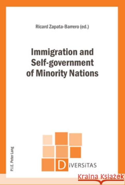 Immigration and Self-Government of Minority Nations Gagnon, Alain-G 9789052015477