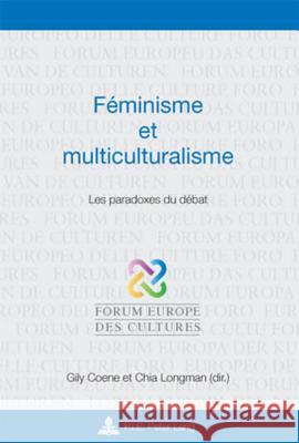 Féminisme Et Multiculturalisme: Les Paradoxes Du Débat Dubrulle, Mark 9789052016009 P.I.E.-Peter Lang S.a