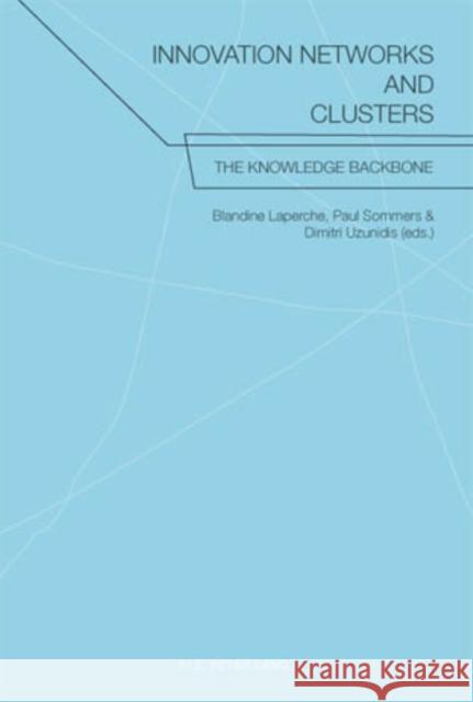 Innovation Networks and Clusters: The Knowledge Backbone Laperche, Blandine 9789052016023