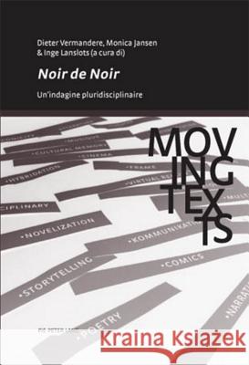 «Noir de Noir»: Un'indagine Pluridisciplinare Maeder, Constantino 9789052016306 P.I.E.-Peter Lang S.a