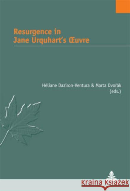 Resurgence in Jane Urquhart's Oeuvre Jaumain, Serge 9789052016344