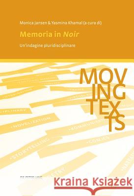 Memoria in «Noir»: Un'indagine Pluridisciplinare Lanslots, Inge 9789052016672 P.I.E.-Peter Lang S.a