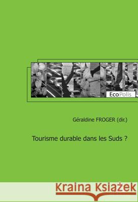 Tourisme Durable Dans Les Suds ? Mormont, Marc 9789052016771 P.I.E.-Peter Lang S.a