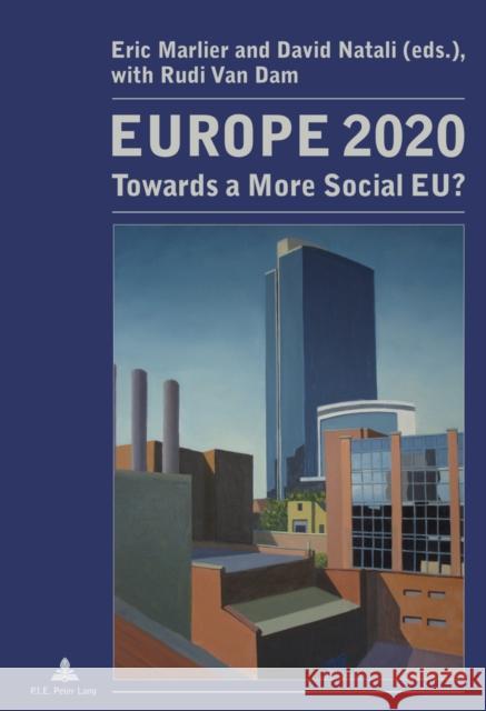 Europe 2020: Towards a More Social Eu? Pochet, Philippe 9789052016887