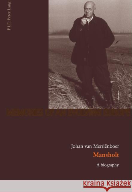 Mansholt: A Biography Mémoire d'Europe 9789052017570