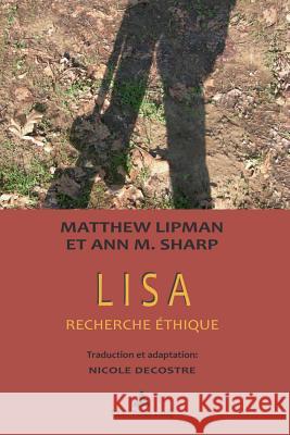 Lisa: Recherche Éthique / Préface: Marcel Voisin / Traduction Et Adaptation: Nicole Decostre Lipman, Matthew 9789052017679 P.I.E.-Peter Lang S.a