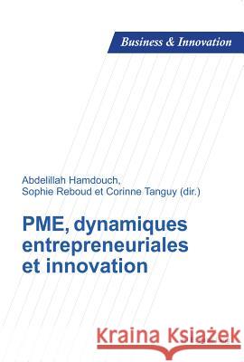 Pme, Dynamiques Entrepreneuriales Et Innovation Laperche, Blandine 9789052017853