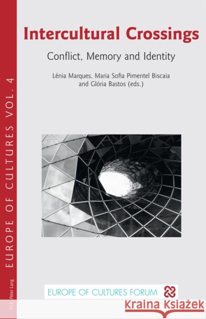Intercultural Crossings: Conflict, Memory and Identity Dubrulle, Mark 9789052018164 European Interuniversity Press