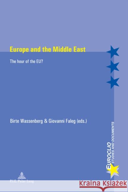 Europe and the Middle East: The Hour of the Eu? Bussière, Eric 9789052018287