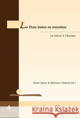 Les États Baltes En Transition: Le Retour À l'Europe De Wilde D'Estmael, Tanguy 9789052018683