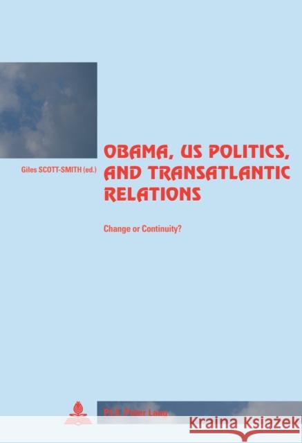 Obama, Us Politics, and Transatlantic Relations: Change or Continuity? Winand, Pascaline 9789052018768