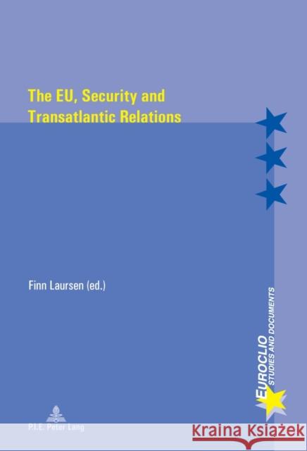 The Eu, Security and Transatlantic Relations Bussière, Eric 9789052018898 P.I.E.-Peter Lang S.a