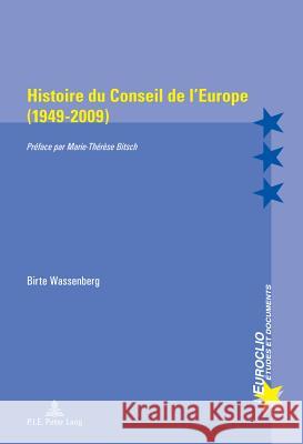 Histoire Du Conseil de l'Europe (1949-2009): Préface Par Marie-Thérèse Bitsch Bussière, Eric 9789052018966 P.I.E.-Peter Lang S.a