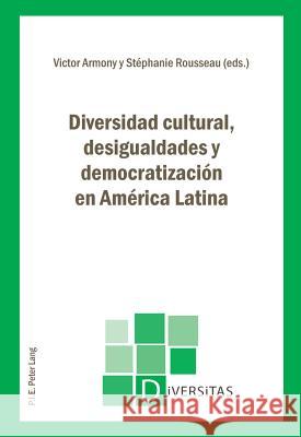 Diversidad Cultural, Desigualdades Y Democratización En América Latina Gagnon, Alain-G 9789052018973