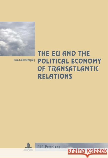 The Eu and the Political Economy of Transatlantic Relations Winand, Pascaline 9789052019000