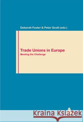 Trade Unions in Europe: Meeting the Challenge Pochet, Philippe 9789052019598