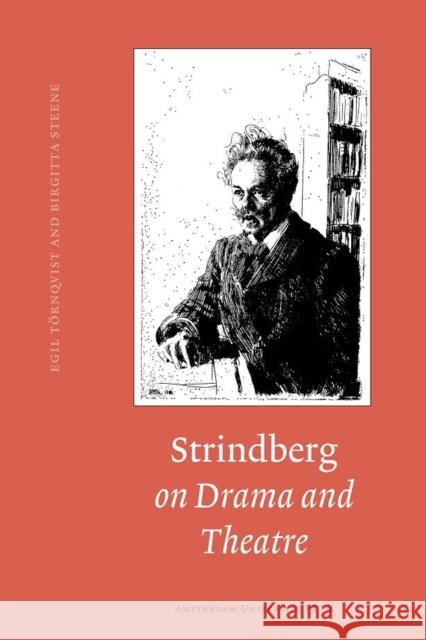 Strindberg on Drama and Theatre: A Source Book Steene, Birgitta 9789053560204