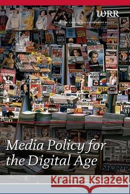 Media Policy for the Digital Age Netherlands Scientific Council for Gover 9789053568262 Amsterdam University Press