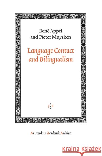 Language Contact and Bilingualism Rene Appel Pieter Muysken 9789053568576 Amsterdam University Press