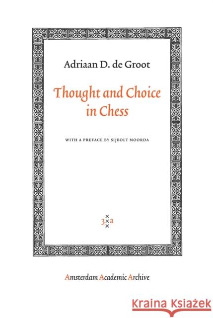 Thought and Choice in Chess  9789053569986 Amsterdam University Press