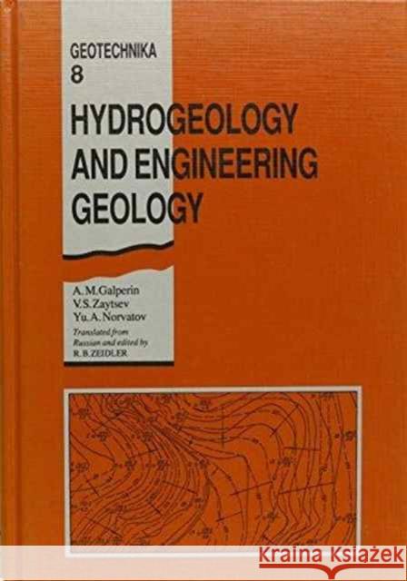 Hydrogeology and Engineering Geology: Geotechnika - Selected Translations of Russian Geotechnical Literature 8 Galperin Et Al, A. M. 9789054101390