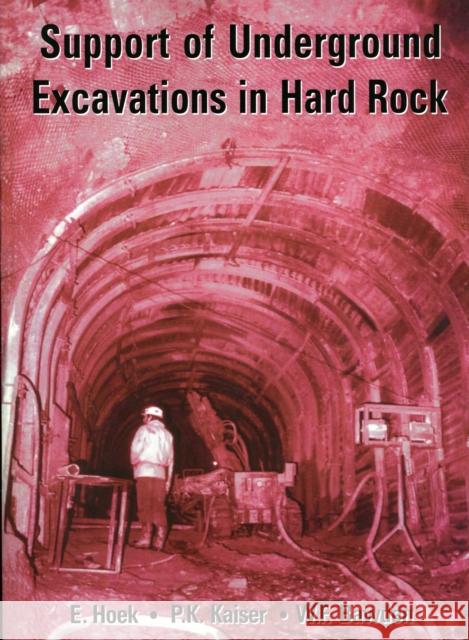 Support of Underground Excavations in Hard Rock Evert Hoek 9789054101871