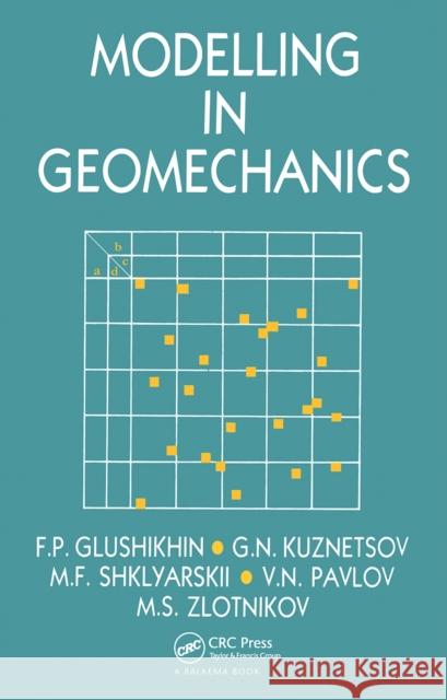 Modelling in Geomechanics: Russian Translations Series 107 Glushikhin, F. P. 9789054102199 Taylor & Francis