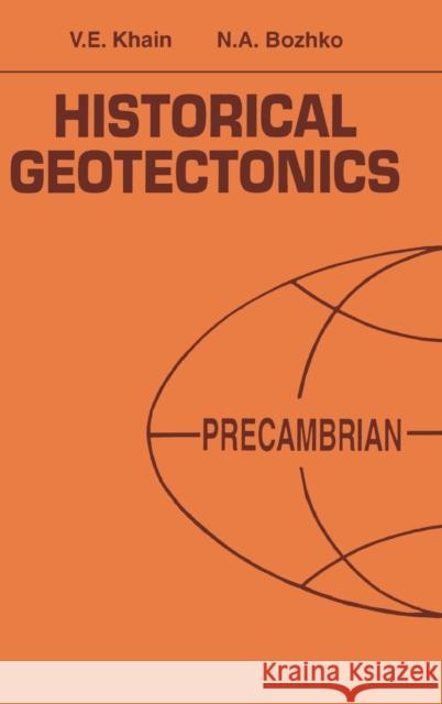 Historical Geotectonics - Precambrian: Russian Translations Series 116 Bozhko, N. a. 9789054102250 Taylor & Francis