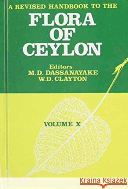 A Revised Handbook to the Flora of Ceylon - Volume 10    9789054102687 Taylor & Francis