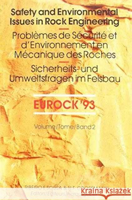 Safety and Environmental Issues in Rock Engineering, Volume 2: Proceedings / Comptes-Rendus / Sitzungsberichte / Isrm International Symposium, Eurock Ribeiro E. Sousa, L. M. 9789054103417 Taylor & Francis