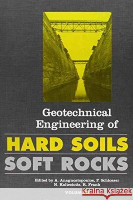 Anagnostopoulos Geotechnical Engineering Hard Soil Soft Rock    9789054103479 Taylor & Francis