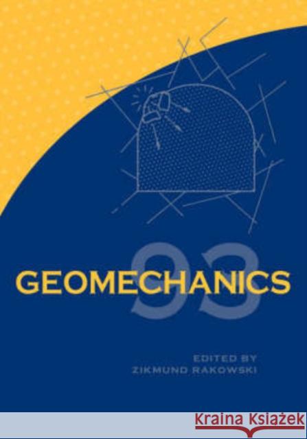 Geomechanics 93 - Strata Mechanics/ Numerical Methods/Water Jet Cutting Zikmund Rakowski Rakowski                                 Zikmund Rakowski 9789054103547 Taylor & Francis Group