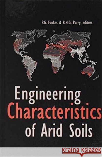 Engineering Characteristics of Arid Soils P.G. Fookes R.H.G. Parry P.G. Fookes 9789054103653 Taylor & Francis