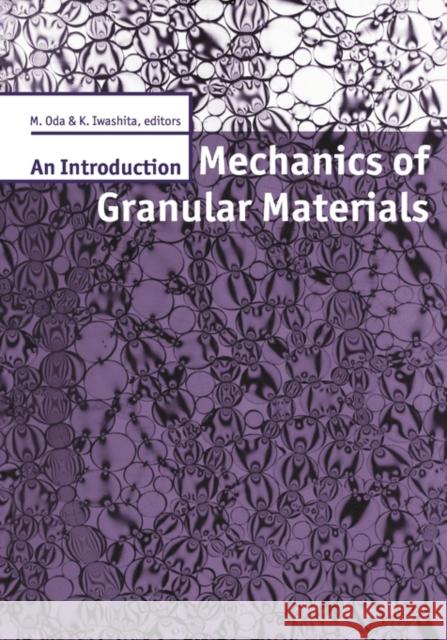 Mechanics of Granular Materials: An Introduction: An Introduction Iwashita, K. 9789054104612 Taylor & Francis
