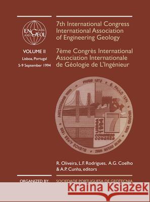 7th International Congress International Association of Engineering Geology, Volume 2: Proceedings / Comptes-Rendus, Lisboa, Portugal, 5-9 September 1 Oliveira, R. 9789054105053