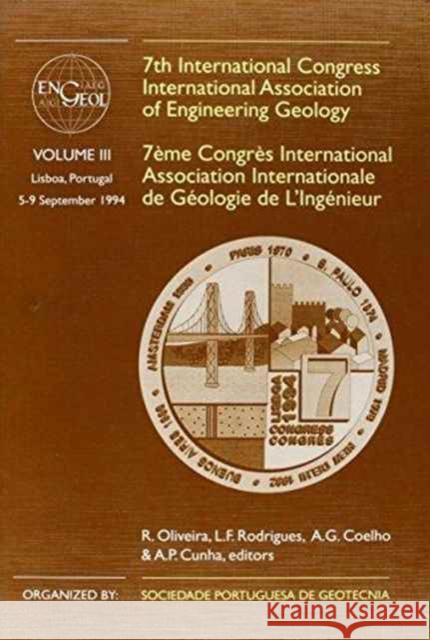 7th International Congress International Association of Engineering Geology, Volume 3: Proceedings / Comptes-Rendus, Lisboa, Portugal, 5-9 September 1 Oliveira, R. 9789054105060