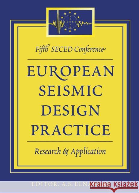 European Seismic Design Practice - Research and Application: Proceedings of the 5th Seced Conference, Chester, Uk, 26-27 October 1995 Elnashai, A. S. 9789054105886