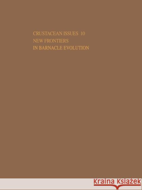 New Frontiers in Barnacle Evolution Frederick R. Schram Jens T. Hoeg 9789054106265