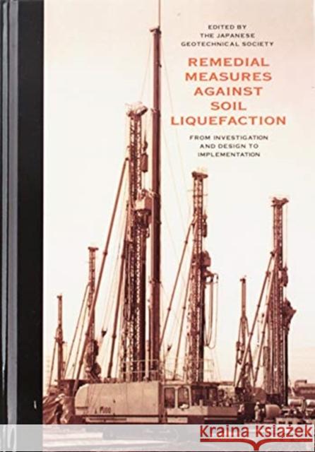 Remedial Measures Against Soil Liquefaction: from Investigation and Design to Implementation N. Yoshida N. Yoshida  9789054106685 Taylor & Francis