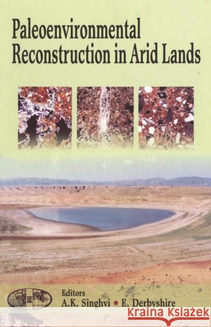 Paleoenvironmental Reconstruction in Arid Lands E. Derbyshire A.K. Singhvi  9789054107101 Taylor & Francis
