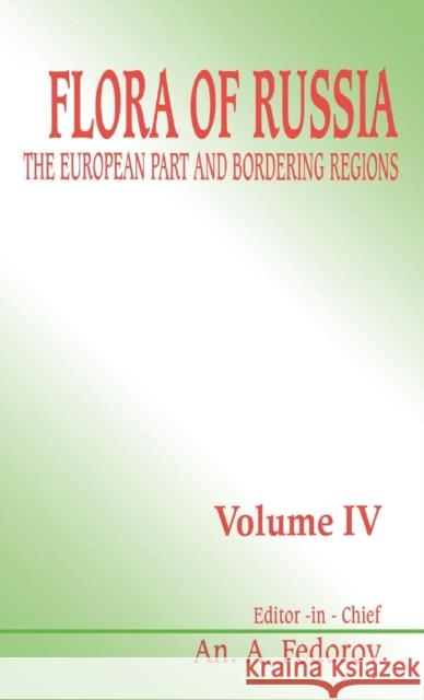 Flora of Russia - Volume 4: The European Part and Bordering Regions Fedorov, A. 9789054107545 Taylor & Francis