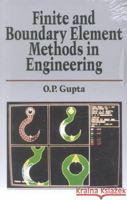 Finite and Boundary Element Methods in Engineering O.P. Gupta O.P. Gupta  9789054107651 Taylor & Francis