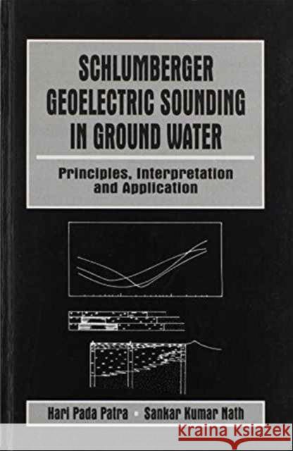 Schlumberger Geolectric Sounding in Ground Water Sankar Kumar Nath Hari Pada Patra Sankar Kumar Nath 9789054107897 Taylor & Francis